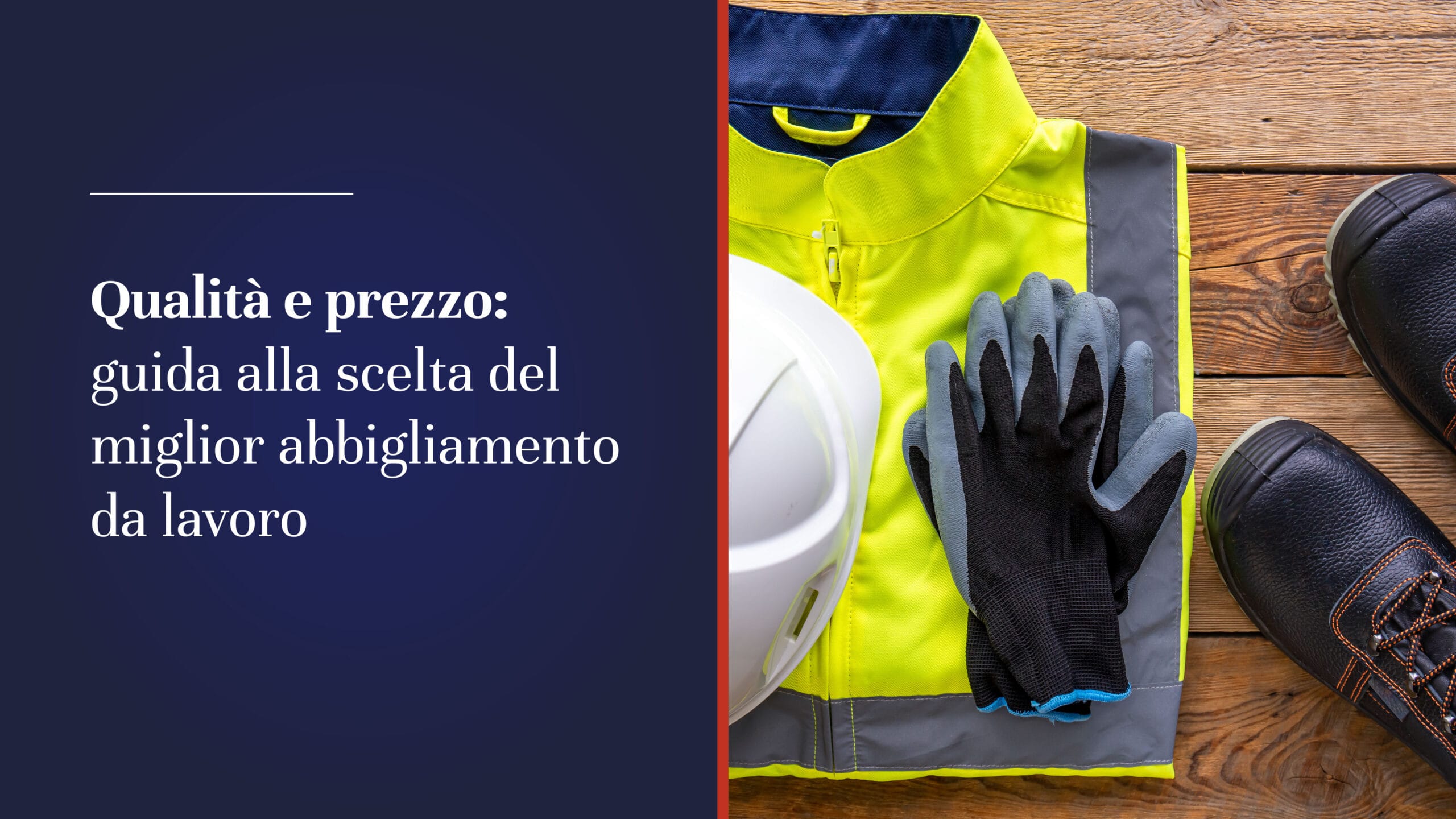 qualità e prezzo nella scelta dell'abbigliamento da lavoro